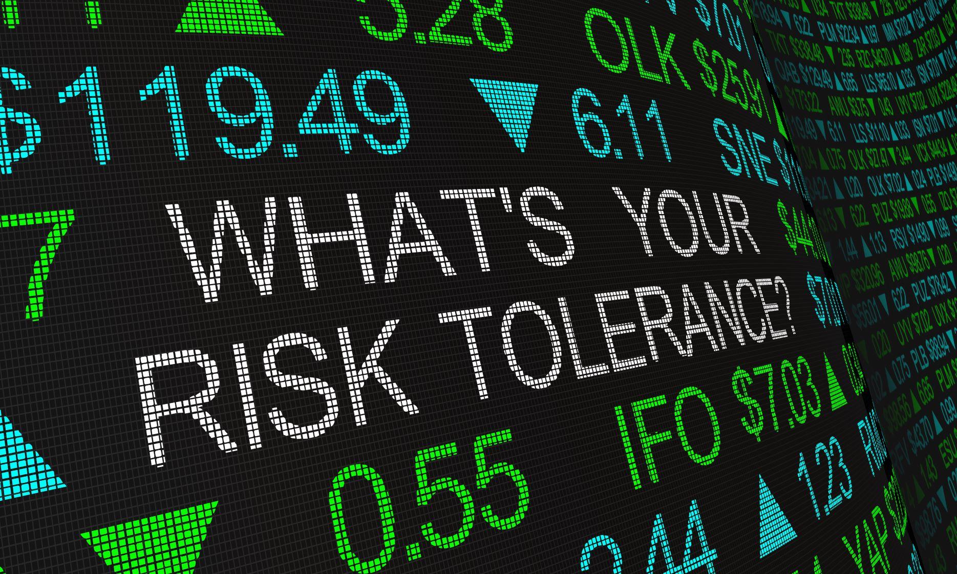 what is your risk tolerance