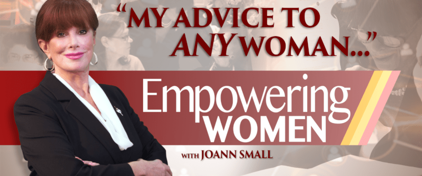 Empowering Women: "My Advice to Any Woman"